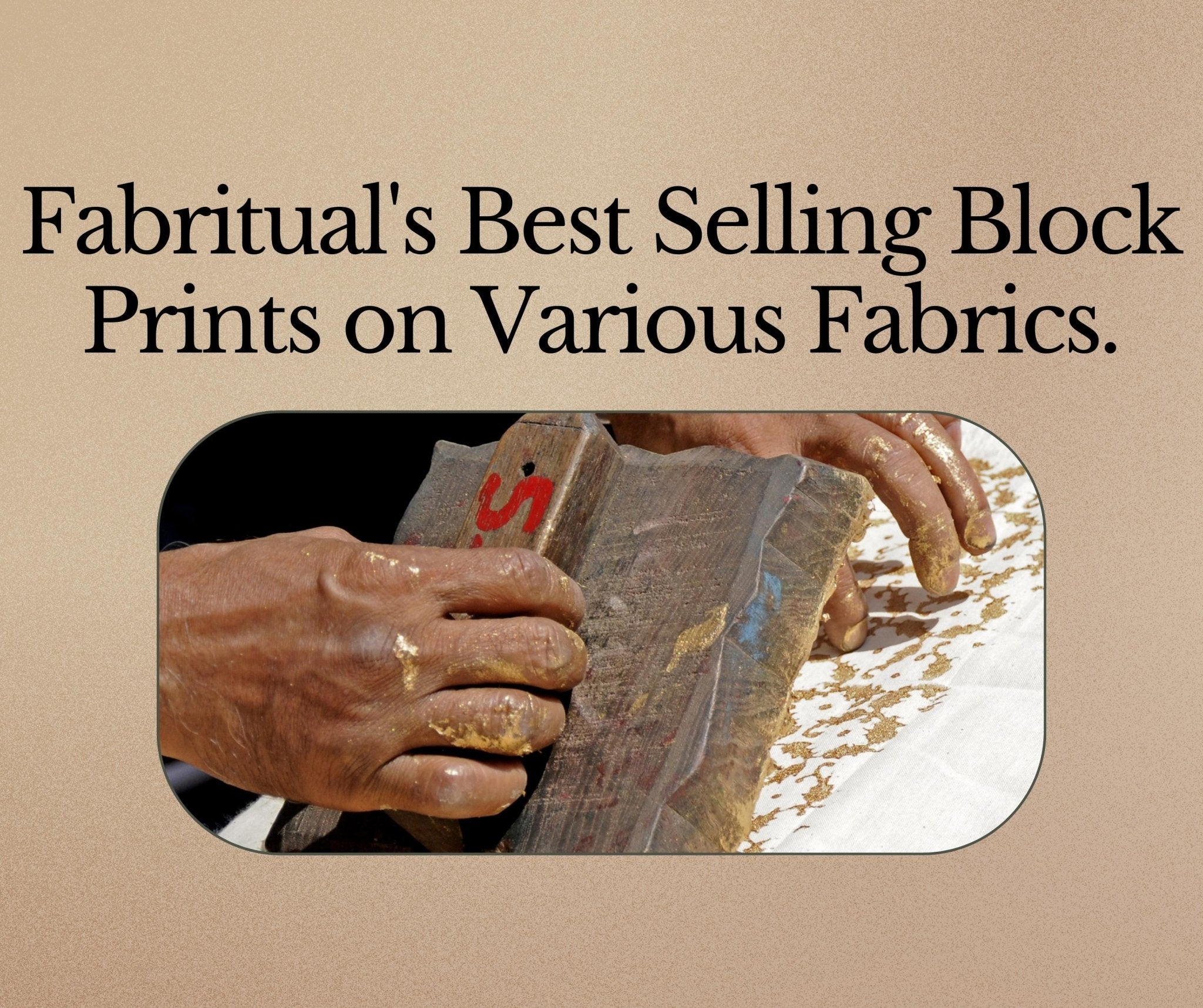 Fabritual's Best Selling Block Prints on Various Fabrics - Fabritual