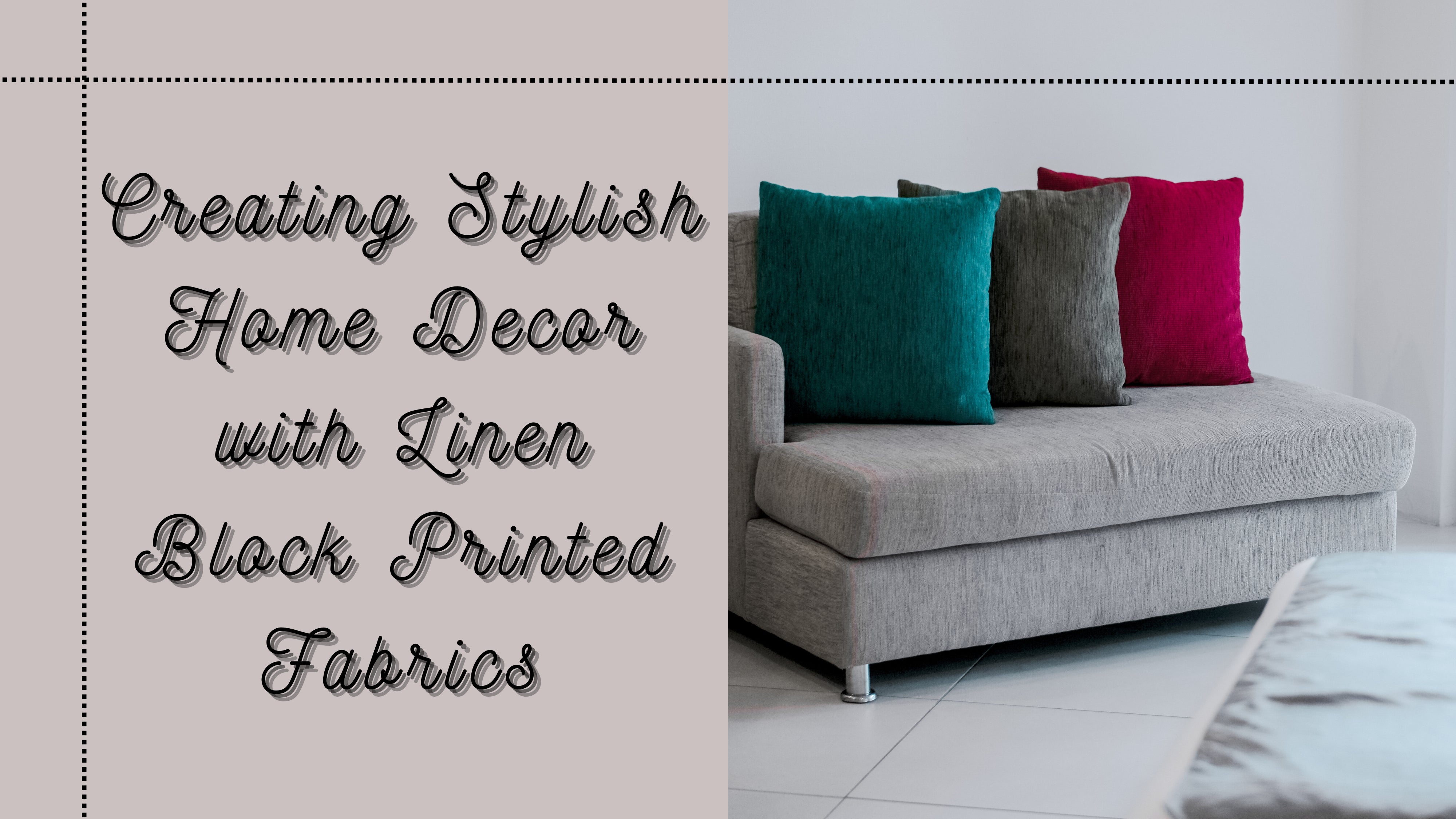 Creating Stylish Home Decor with Linen Block Printed Fabrics - Fabritual